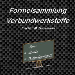 Formelsammlung Verbundwerkstoffe - Hausmann, Joachim