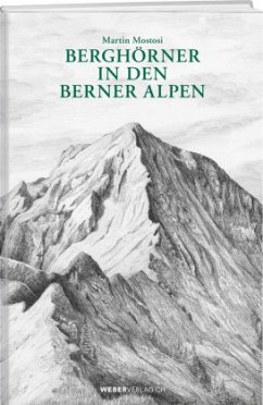 Berghörner in den Berner Alpen - Mostosi, Martin