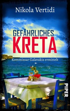 Gefährliches Kreta / Kommissar Galavakis ermittelt Bd.3 - Vertidi, Nikola