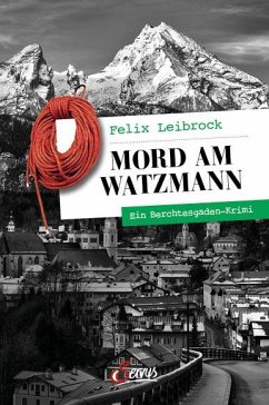 Mord am Watzmann - Leibrock, Felix