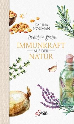 Fräulein Grüns Immunkraft aus der Natur - Nouman, Karina