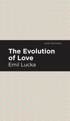 The Evolution of Love - Lucka, Emil