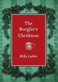 The Burglar's Christmas - Cather, Willa