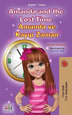 Amanda and the Lost Time (English Turkish Bilingual Children's Book) - Admont, Shelley; Books, Kidkiddos