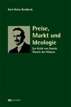 Preise, Markt und Ideologie - Brodbeck, Karl-Heinz