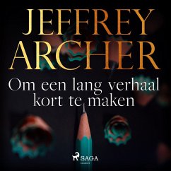 Om een lang verhaal kort te maken (MP3-Download) - Archer, Jeffrey