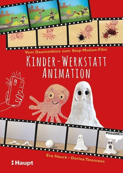 Kinder-Werkstatt AnimationEva Hauck Dorina Tessmann2021deutschNEU