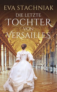 Die letzte Tochter von Versailles - Stachniak, Eva