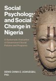 Social Psychology and Social Change in Nigeria: A Systematic Evaluation of Government Social Policies and Programs