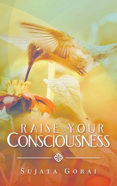 Raise Your Consciousness - Gorai, Sujata