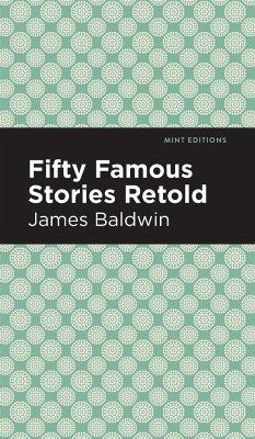 Fifty Famous Stories Retold - Baldwin, James