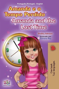 Amanda and the Lost Time (Portuguese English Bilingual Children's Book - Portugal) - Admont, Shelley; Books, Kidkiddos