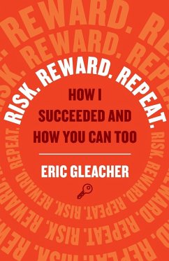 Risk. Reward. Repeat. - Gleacher, Eric