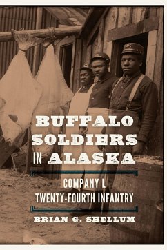 Buffalo Soldiers in Alaska - Shellum, Brian G