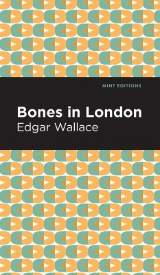 Bones in London - Wallace, Edgar