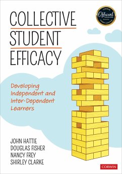 Collective Student Efficacy - Hattie, John (The University of Melbourne, Australia); Fisher, Douglas (San Diego State University, USA); Frey, Nancy (San Diego State University, USA)