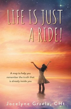 Life is Just a Ride! - Grzela, Jocelyne