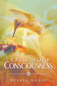 Raise Your Consciousness - Gorai, Sujata