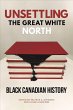 Unsettling the Great White North - Bild 1