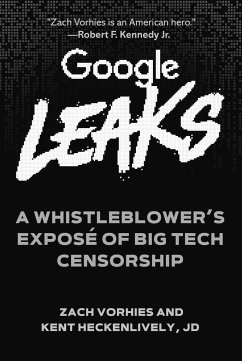 Google Leaks - Vorhies, Zach; Heckenlively, Kent