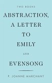 Abstraction, a Letter to Emily and Evensong
