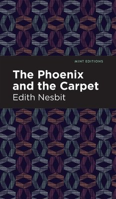 The Phoenix and the Carpet - Nesbit, Edith