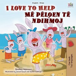 I Love to Help (English Albanian Bilingual Book for Kids) - Admont, Shelley; Books, Kidkiddos