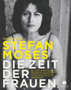 STEFAN MOSES - DIE ZEIT DER FRAUEN - Stölzl, Christoph