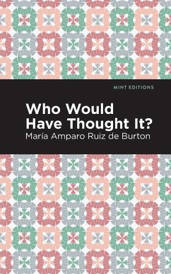Who Would Have Thought It? - Ruiz de Burton, María Amparo