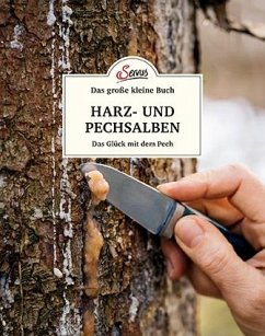 Das kleine Buch: Harz- und Pechsalben - Buchart, Karin