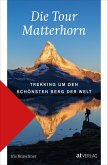 Die Tour Matterhorn
