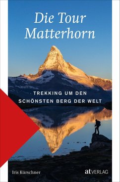 Die Tour Matterhorn - Kürschner, Iris