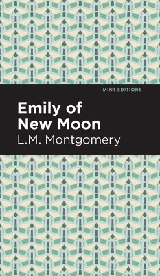 Emily of New Moon - Montgomery, L. M.