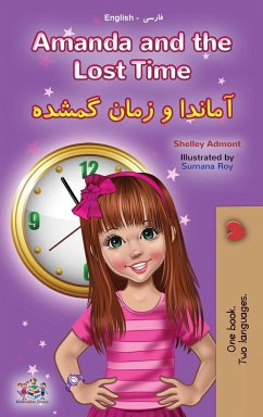 Amanda and the Lost Time (English Farsi Bilingual Book for Kids - Persian) - Admont, Shelley; Books, Kidkiddos