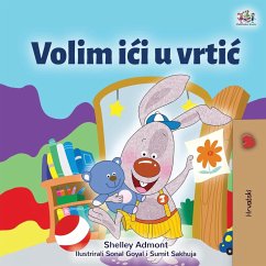 I Love to Go to Daycare (Croatian Children's Book) - Admont, Shelley; Books, Kidkiddos
