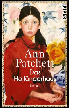 Das Holländerhaus - Patchett, Ann