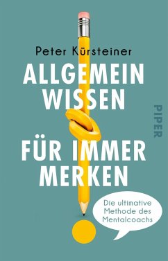 Allgemeinwissen für immer merken - Kürsteiner, Peter