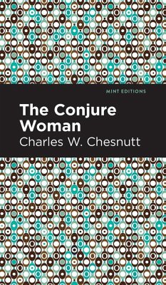 The Conjure Woman - Chestnutt, Charles W.