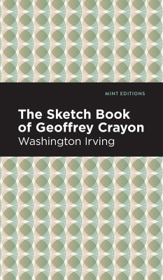 The Sketch-Book of Geoffrey Crayon - Irving, Washington