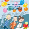 Lucia ed Emma festeggiano il compleanno... - Bild 1