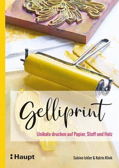 Gelliprint - Ickler, Sabine;Klink, Katrin