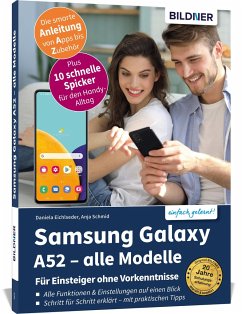 Samsung Galaxy A52 - alle Modelle - Für Einsteiger ohne Vorkenntnisse - Schmid, Anja;Eichlseder, Daniela