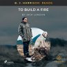 B. J. Harrison Reads To Build a Fire... - Bild 1
