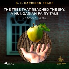 B. J. Harrison Reads The Tree That Reached the Sky, a Hungarian Fairy Tale (MP3-Download) - Illyés, Gyula