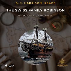 B. J. Harrison Reads The Swiss Family Robinson (MP3-Download) - Wyss, Johann