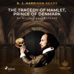 B. J. Harrison Reads The Tragedy of Hamlet, Prince of Denmark (MP3-Download) - Shakespeare, William