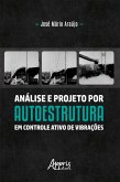 Análise e Projeto por Autoestrutura em Controle Ativo de Vibrações (eBook, ePUB)