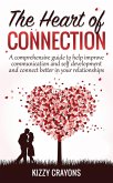 The Heart Of Connection (eBook, ePUB) The Heart Of Connection (eBook, ePUB)