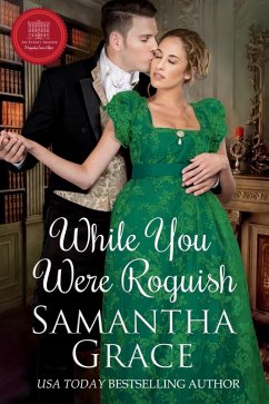 While You Were Roguish (An Everly Manor Happily Ever After, #2) (eBook, ePUB) - Grace, Samantha
