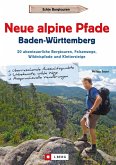 Neue alpine Pfade Baden-Württemberg (eBook, ePUB)